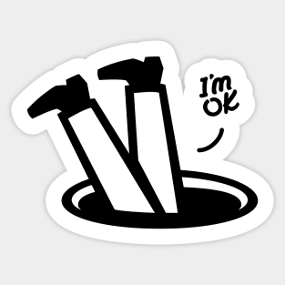 I'm OK | urban comedy t shirt! Sticker